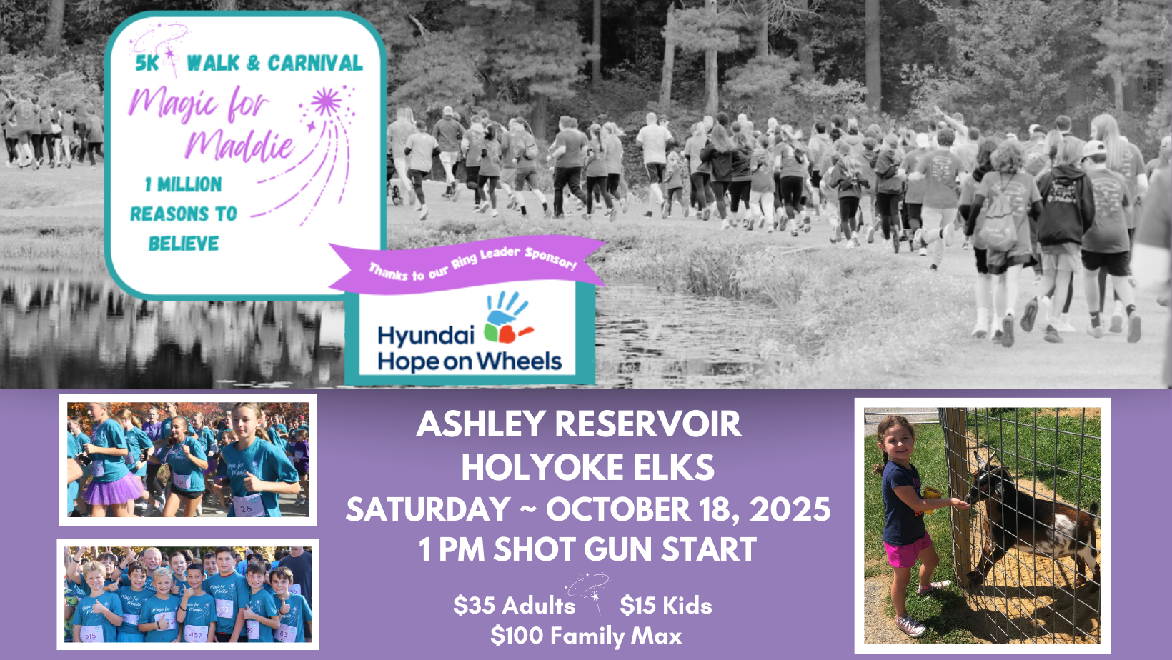 Flyer for the Magic for Maddie 5K Walk & Carnival fundraiser. The header features the event name in teal and purple with the tagline “1 Million Reasons to Believe.” Hyundai Hope on Wheels is shown as the Ring Leader Sponsor. The main text announces: Ashley Reservoir, Holyoke Elks, Saturday, October 18, 2025, 1 PM Shot Gun Start. Registration costs are $35 for adults, $15 for kids, with a $100 family maximum. Background images show groups of participants walking and running, kids smiling in teal event shirts, and a young girl petting a goat at the carnival.