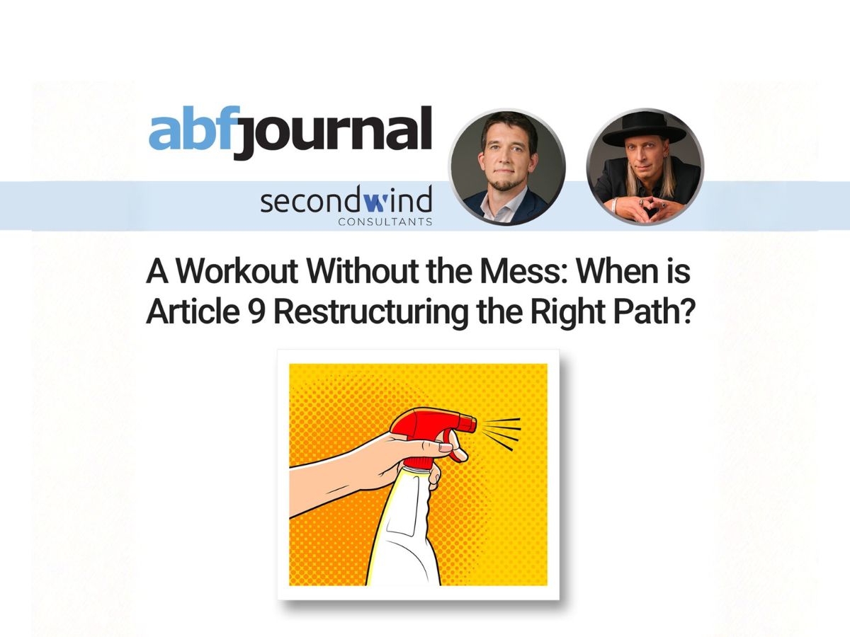 ABF Journal article header featuring Second Wind Consultants authors Adam Duso and Robert DiNozzi, titled "A Workout Without the Mess: When is Article 9 Restructuring the Right Path?