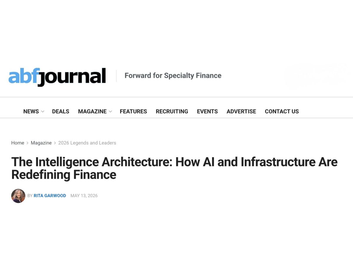 ABF Journal article titled "The Intelligence Architecture: How AI and Infrastructure Are Redefining Finance," published May 13, 2026, by Rita Garwood, featured in the 2026 Legends and Leaders issue.