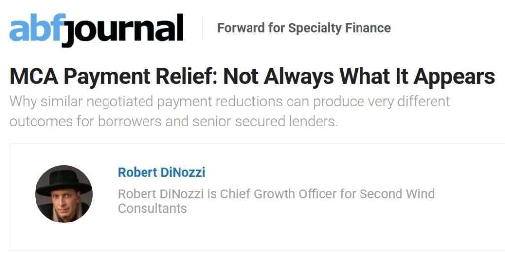 MCA Payment Relief: Not Always What It Appears
Why similar negotiated payment reductions can produce very different outcomes for borrowers and senior secured lenders.